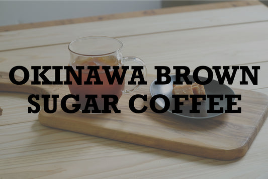 Hario x Bearded Bella x Okinawa Collaboration: Brown Sugar Coffee